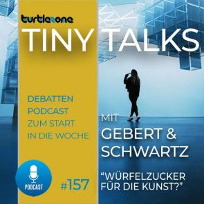 Turtlezone Tiny Talks Episode 157