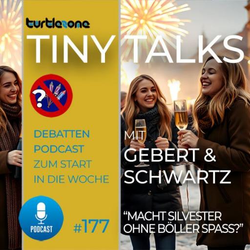 Turtlezone Tinys Talks - Episode 177